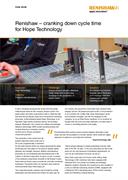 Case study:  Renishaw – cranking down cycle time for Hope Technology